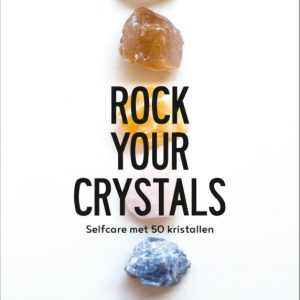 Hanneke Peeters – Rock your crystals