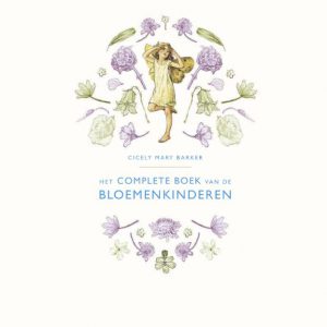 Cicely Mary Barker – Het complete boek van de Bloemkinderen