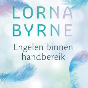 Lorna Byrne – Engelen binnen handbereik