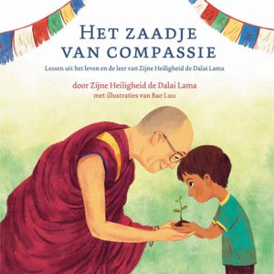 Dalai Lama – Het zaadje van compassie