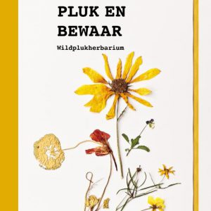 Leoniek Bontje – Pluk en bewaar; Wildpluk herbarium
