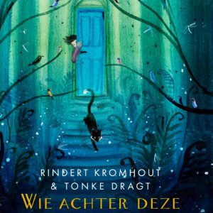 Rindert Kromhout – Wie achter deze deur verdwaalt