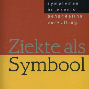 Ruediger Dahlke – Ziekte als symbool; handboek psychosomatiek