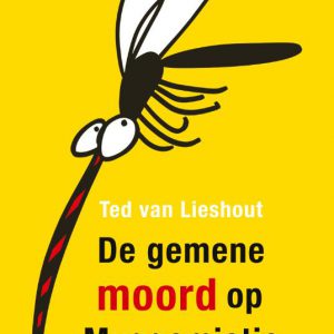 Ted van Lieshout – De gemene moord op muggemietje