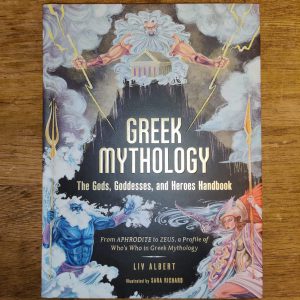Liv Albert – Greek Mythology: The Gods, Goddesses, and Heroes Handbook