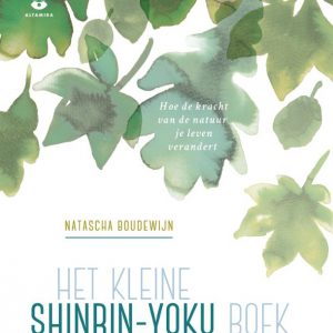 Natasha Boudewijn – Het kleine shinrin-yoku boek