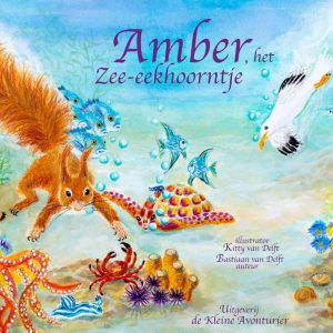 Kitty van Delft – Amber, het zeek eekhoorntje