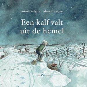 Astrid Lindgren – Een kalf valt uit de hemel