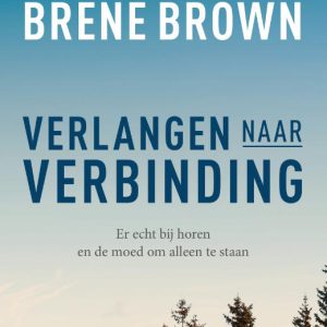 Brené Brown – Verlangen naar verbinding